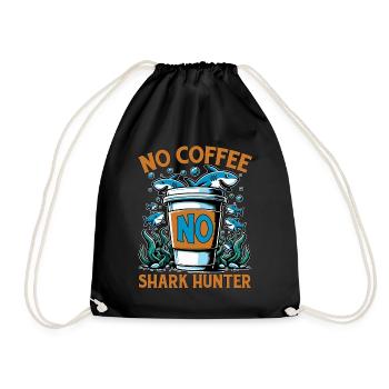 Shark Hunting No Coffee No Swimmer Coffee Lover - Drawstring Bag - black - Front