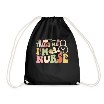 Nursing Students Funny Nurse Quotes - Trust me I'm - Drawstring Bag - black - Front