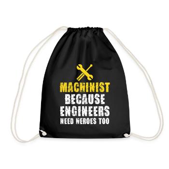 Machinist Because engineers also need heroes - Drawstring Bag - black - Front