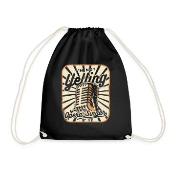 I'm Not Yelling Opera House Tenor Singer Lover - Drawstring Bag - black - Front