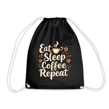 Eat Sleep Coffee Repeat Coffee Funny Coffee - Drawstring Bag - black - Front