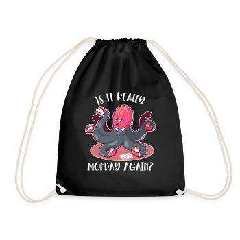 Is It Really Monday Again Cephalopoda Octopodes - Drawstring Bag - black - Front