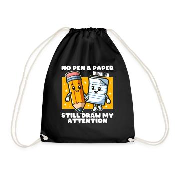 NO PEN, NO PAPER BUT YOU STILL DRAW MY ATTENTION - Drawstring Bag - black - Front