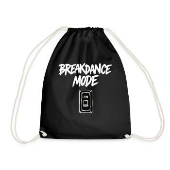 Breakdance Mode On Breakdance Breakdancing - Drawstring Bag - black - Front