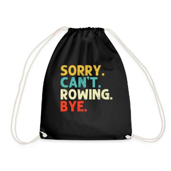 Sorry Can't Rowing Funny Rower Retro Coxswain - Drawstring Bag - black - Front