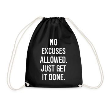 no excuses allowed just get it done - Drawstring Bag - black - Front