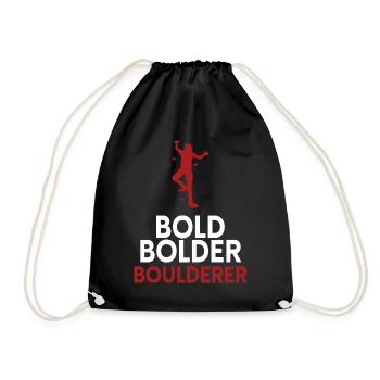 Bold Bolder Boulderer Bouldern - Turnbeutel - Schwarz - Vorne