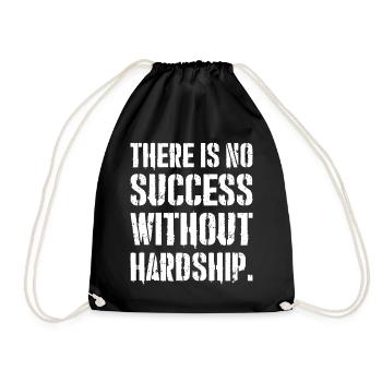 there is no success without hardship - Drawstring Bag - black - Front