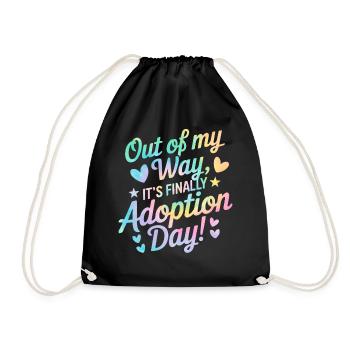 Out Of My Way It's Finally Adoption Day Tie Dye - Drawstring Bag - black - Front