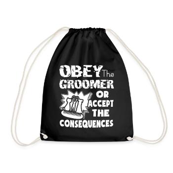 Obey The Pet Groomer Or Accept The Consequences - Drawstring Bag - black - Front