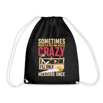 I ll only measure once - Turnbeutel - Schwarz - Vorne