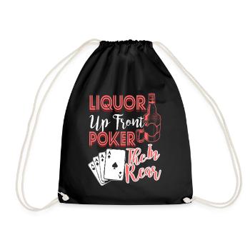 Liquor Up Front Poker In The Rear - Drawstring Bag - black - Front