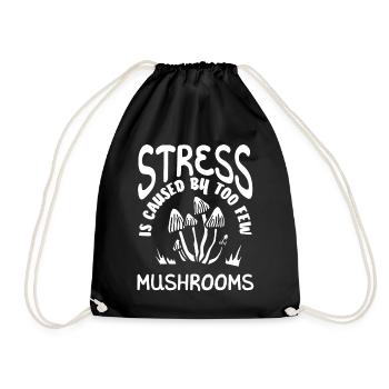 Le stress est causé par trop peu de champignons - Sac de sport léger - noir - Devant