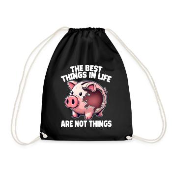 THE BEST THINGS IN LIFE ARE NOT THINGS - Drawstring Bag - black - Front
