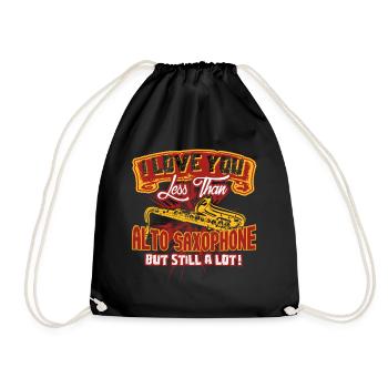 I Love You Less Than Alto Saxophone - Drawstring Bag - black - Front