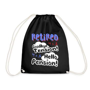 Retired Goodbye Tension Hello Pension - Drawstring Bag - black - Front