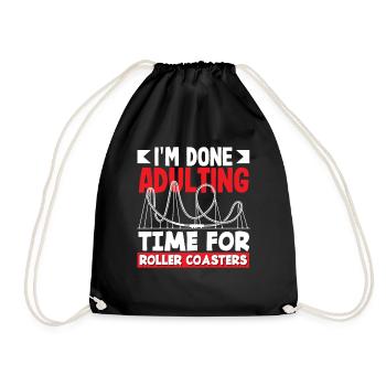 I'm done with adulthood time for - Drawstring Bag - black - Front