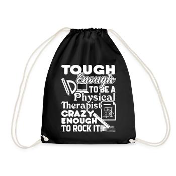 Tough Enough To Be A Physical Therapist - Drawstring Bag - black - Front