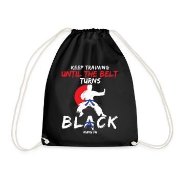 Black Belt: Stay Motivated Martial Art Kung Fu - Drawstring Bag - black - Front