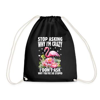 Funny Flamingo Quotes Pink Flamingo Flamingo Lover - Drawstring Bag - black - Front