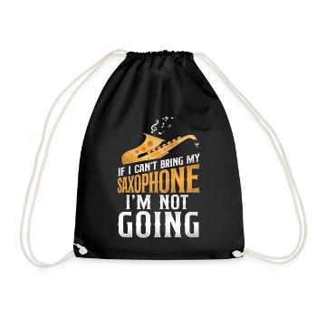Saxophones If I Can't Bring My - Drawstring Bag - black - Front