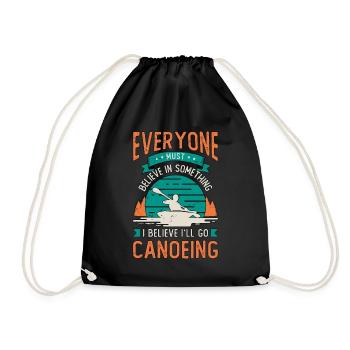 Canoeing Everyone Must Believe Canoeist Paddling - Turnbeutel - Schwarz - Vorne