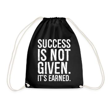 success is not given it s earned - Drawstring Bag - black - Front