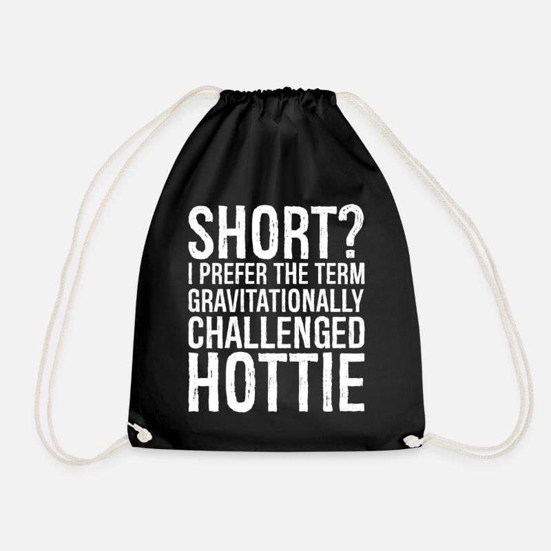 short I prefer the term gravitationally challenged - Turnbeutel - Schwarz