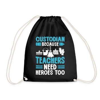 Custodian Because Teachers Need Heroes Too Funny - Drawstring Bag - black - Front