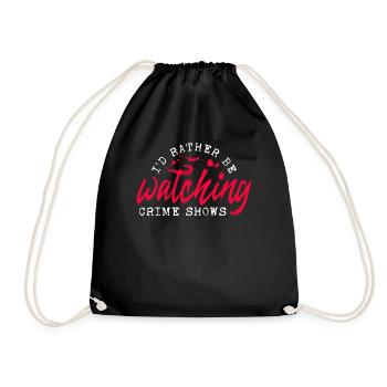 I'd Rather Be Watching Crime Shows Krimifan Krimi - Drawstring Bag - black - Front