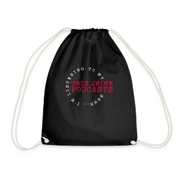 Krimifan True Crime Podcastliebhaber Geschenk - Turnbeutel - Schwarz - Vorne