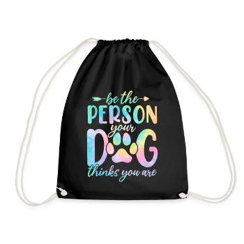 Soyez la personne que votre chien pense que vous êtes Tie Dye Dog - Sac de sport léger - noir - Devant