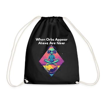 When Orbs Appear, Aliens Are Near - Alien Design - Drawstring Bag - black - Front