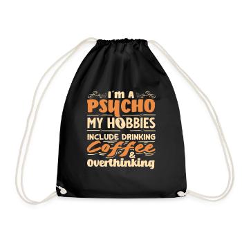Kaffee Liebhaber Psycho Hobbys Kaffee - Turnbeutel - Schwarz - Vorne