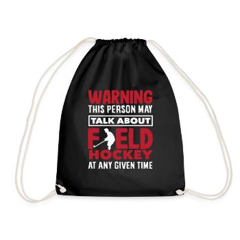 Caution: Talk about field hockey players at any time - Drawstring Bag - black - Front