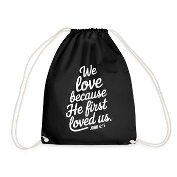 We love because he first loved us - Drawstring Bag - black - Front