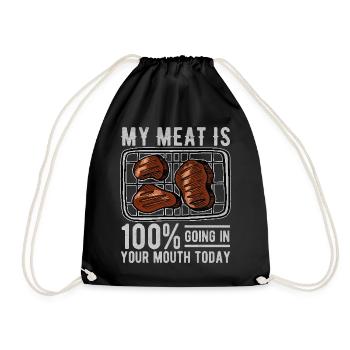 My Meat Is 100% Going in Your Mouth Today - Drawstring Bag - black - Front