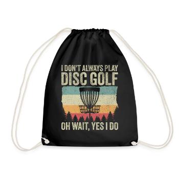 Disc Golfer - Lustig Ich spiele nicht immer Disc Golf - Turnbeutel - Schwarz - Vorne