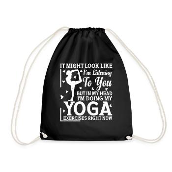 But in my head I'm doing my yoga exercises right - Drawstring Bag - black - Front