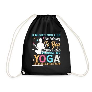 But in my head I'm doing my yoga exercises - Yoga - Drawstring Bag - black - Front