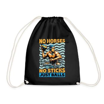 Water Polo No Horses No Sticks Just Balls Swimming - Drawstring Bag - black - Front