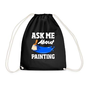 Ask me about painting painter - Drawstring Bag - black - Front
