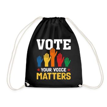 Vote Your Voice Matters Election Voting Political - Drawstring Bag - black - Front