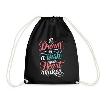 A dream is a wish that your heart makes - Drawstring Bag - black - Front