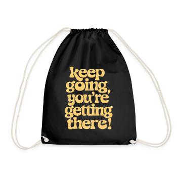 Motivation Keep Going You're Getting There - Turnbeutel - Schwarz - Vorne