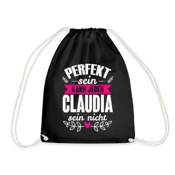 Claudia - Perfekt Sein Kann Jeder Claudia Nicht - Turnbeutel - Schwarz - Vorne