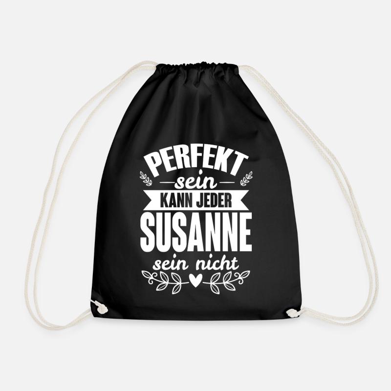 Susanne - Perfekt Sein Kann Jeder Susanne Nicht - Turnbeutel - Schwarz
