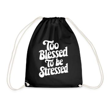 Too to be stressed - Drawstring Bag - black - Front