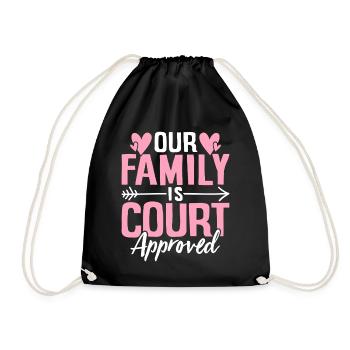 Our Family Is Court Approved Gotcha Funny - Drawstring Bag - black - Front