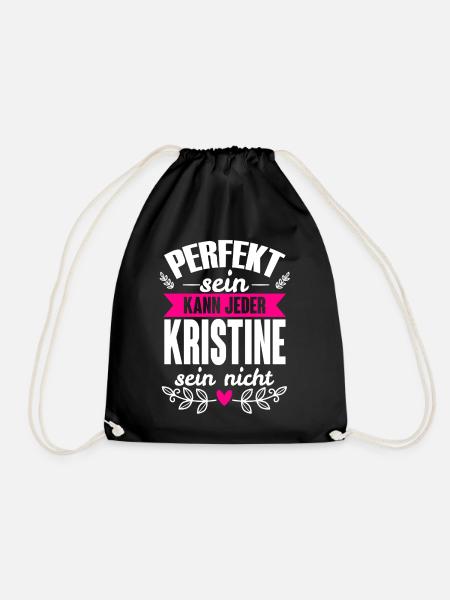 Kristine - Perfekt Sein Kann Jeder Kristine Nicht - Turnbeutel - Schwarz